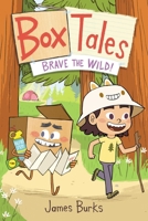 Box Tales: Brave the Wild! 1250341973 Book Cover