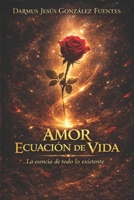 AMOR ECUACIÓN DE VIDA (Spanish Edition) B0DFMDR15T Book Cover