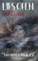 Lips Open and Divine 1941058426 Book Cover