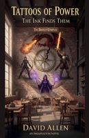 The Ink Finds Them (Tattoos of Power) B0HH1P57T7 Book Cover