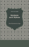 Rückkehr nach Mykene: Eine Klytaimnestra Saga (German Edition) 3384103815 Book Cover