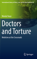 Doctors and Torture: Medicine at the Crossroads 303022516X Book Cover