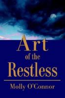 Art of the Restless 0595278604 Book Cover