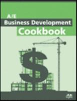 A/E Business Development Cookbook 1934150452 Book Cover