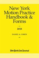 New York Motion Practice Handbook and Forms 2018 1628813326 Book Cover