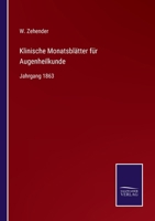 Klinische Monatsblätter für Augenheilkunde: Jahrgang 1863 3375072066 Book Cover