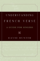 Understanding French Verse: A Guide for Singers 0199915695 Book Cover