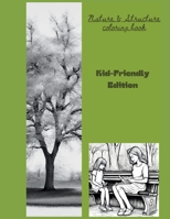 Nature and Structure Coloring book: Kid-Friendly Edition B0CR2L1K2Z Book Cover