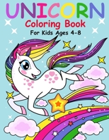 Unicorn Coloring Book for Kids Ages 4-8: Coloring activity books for kids ages 4-8 year old 1086318307 Book Cover