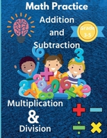 Math Practice Addition and Subtraction Multiplication & Division Grade 3-5 1684942845 Book Cover