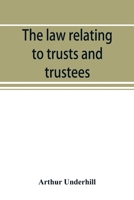 The law relating to trusts and trustees 935389378X Book Cover