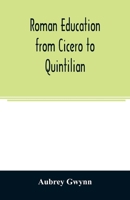 Roman Education from Cicero to Quintilian 9354007996 Book Cover