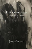 Unabsolved: Sinister Sermons B0GN4K4VSK Book Cover