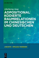 Adpositional Kodierte Raumrelationen Im Chinesischen Und Deutschen 311036929X Book Cover