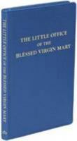 Little Office of the Blessed Virgin Mary 1722896272 Book Cover