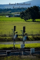Rural Broadband Revolution: Bridging the Connectivity Gap for Rural Economic Development and Community Growth B0DWM3ZVJR Book Cover