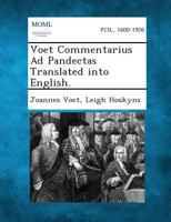Voet Commentarius Ad Pandectas Translated Into English. 1289345929 Book Cover