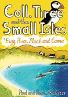 Coll, Tiree and the Small Isles: Eigg, Rum, Muck and Canna 1907025715 Book Cover