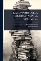 Dizionario Della Lingua Italiana, Volume 7... (Italian Edition) 1024904814 Book Cover