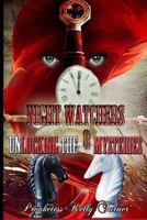 The Night Watchers: Unlocking the 8 Mysteries 6X9 1530674654 Book Cover