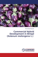 Commercial Hybrid Development in Brinjal (Solanum melongena L.) 620551284X Book Cover