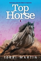 Top Horse: A Kat Wilde Upper Peninsula (U.P.) Michigan Mystery B0HM59WT41 Book Cover