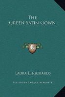 The Green Satin Gown 1169224989 Book Cover