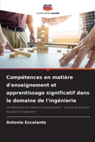 Compétences en matière d'enseignement et apprentissage significatif dans le domaine de l'ingénierie: Compétences en matière d'enseignement : le point ... d'un étudiant en ingénierie 6205894106 Book Cover