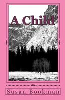 A Child 1456589261 Book Cover