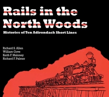 Rails in the North Woods 0925168696 Book Cover