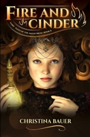 Fire and Cinder 1946677604 Book Cover