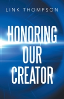 Honoring Our Creator B0CLWBRRS8 Book Cover