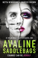 DI Dylan Monroe Investigates: One - Avaline Saddlebags: A Gripping Psychological Thriller 1646695437 Book Cover