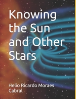 Knowing the Sun and Other Stars B0B8R8ZQ6S Book Cover
