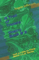 A Trail of Triolets: Poetry Book 2 1726742296 Book Cover