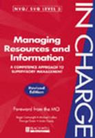 Managing Resources and Information: A Competence Approach to Supervisory Management (In Charge) 0631209247 Book Cover