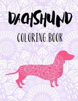 Dachshund Coloring Book: Wiener Mandala Colouring Books for Kids & Adults Great Gifts for Dachshunds Lovers B08N37KCSH Book Cover