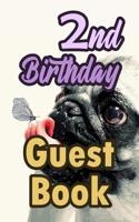 2nd Birthday Guest Book: 2 Pug Dog Celebration Message Logbook for Visitors Family and Friends to Write in Comments & Best Wishes Gift Log (Guestbook) 1093391111 Book Cover