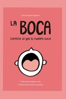 La boca expresa lo que el cuerpo calla: Vive la salud oral de forma consciente B0BZFLRBDX Book Cover
