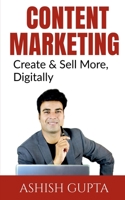 Content Marketing: Create & Sell More, Digitally 1685869602 Book Cover