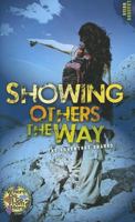 Showing Others the Way: The Adventure Shared 1935475215 Book Cover