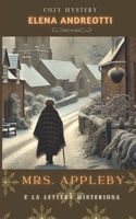 Mrs. Appleby e la lettera misteriosa: Cozy Mystery (Le indagini di Mrs. Appleby) (Italian Edition) B0DYJLKPV3 Book Cover