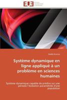 Systa]me Dynamique En Ligne Appliqua(c) a Un Probla]me En Sciences Humaines 3841796834 Book Cover