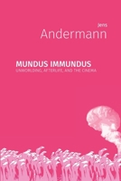 Mundus immundus: Unworlding, Afterlife, and the Cinema (Ccc2 - Irreversibility) 1785421654 Book Cover