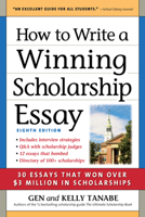 How to Write a Winning Scholarship Essay: 30 Essays That Won Over $3 Million in Scholarships 1932662138 Book Cover