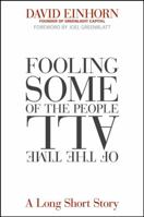 Fooling Some of the People All of the Time 0470073942 Book Cover