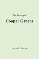 The Bluing of Cooper Greens 0615997155 Book Cover