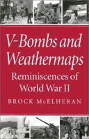 V-Bombs and Weathermaps: Reminiscences of World War II 0773513302 Book Cover