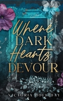 Where Dark Hearts Devour 1739865723 Book Cover