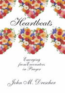 Heartbeats: Emerging from Encounters in Prayer B0006C2Q86 Book Cover